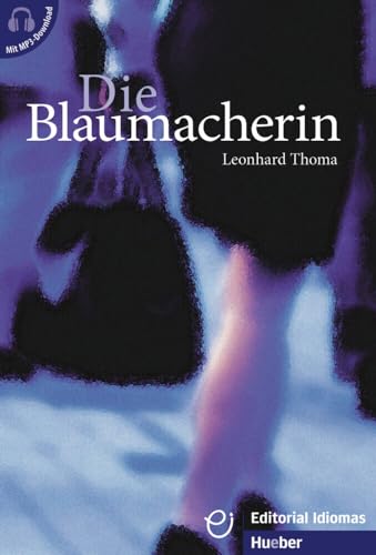 Die Blaumacherin: Deutsch als Fremdsprache / Buch mit Audios online (Erzählungen) von Hueber