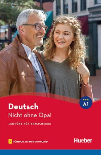 Nicht ohne Opa!: Lektüre mit Audios online (Lektüre für Erwachsene) von Hueber