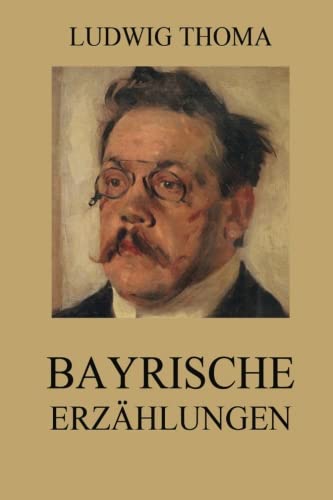Bayrische Erzählungen Bayrische Erzählungen von Jazzybee Verlag