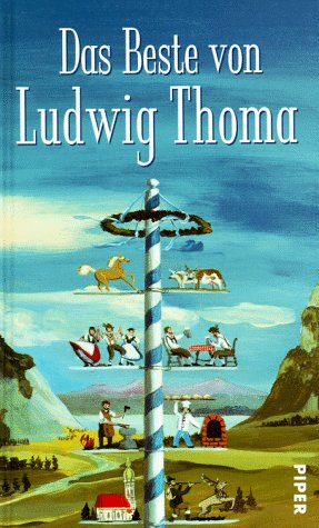 Das Beste von Ludwig Thoma Das Beste von Ludwig Thoma