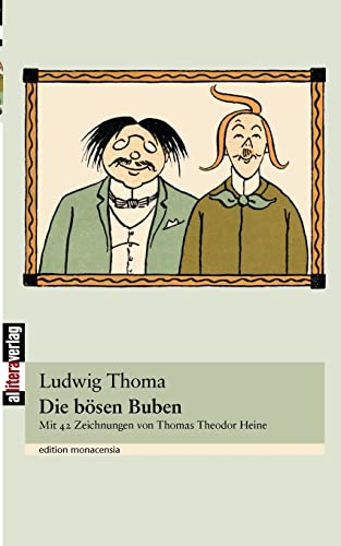 Die bösen Buben: Mit Illustrationen von Thomas Theodor Heine von Buch & media