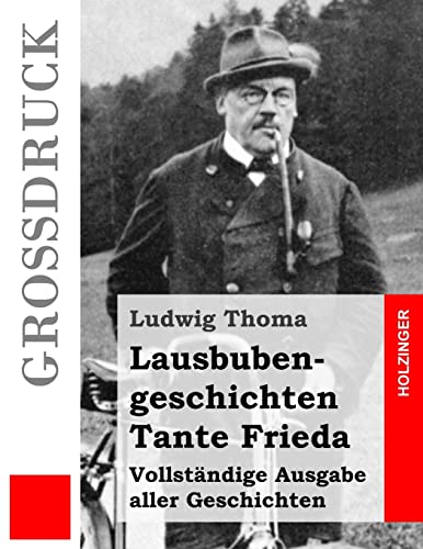 Lausbubengeschichten / Tante Frieda (Großdruck)