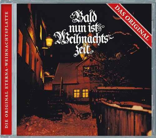 Bald nun ist Weihnachtszeit: Das Original Bald nun ist Weihnachtszeit: Das Original