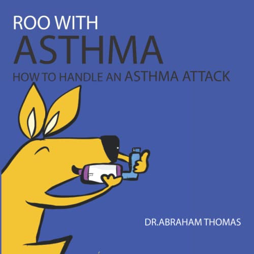 ROO WITH ASTHMA: How to handle an ASTHMA ATTACK (Kids Medical Books, Band 13)