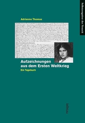 Aufzeichnungen aus dem Ersten Weltkrieg. Ein Tagebuch (Selbstzeugnisse der Neuzeit, Band 14)