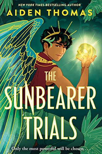 The Sunbearer Trials: A Breathtaking, Mexican-inspired YA Fantasy