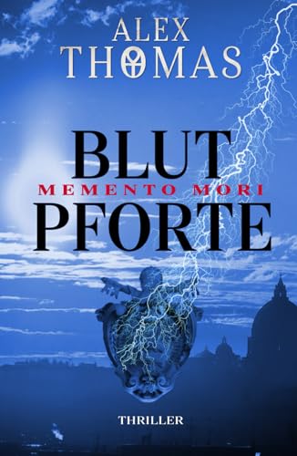 Blutpforte: Memento Mori von Independently published