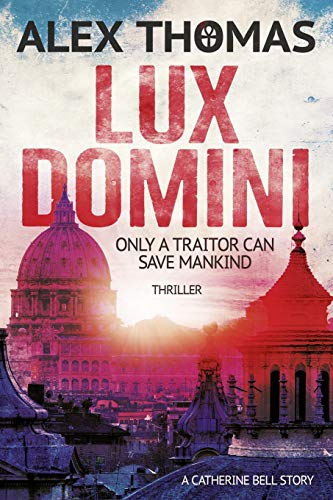 Lux Domini:Thriller: (Catherine Bell 1)