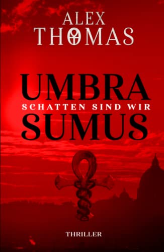 Umbra Sumus: Schatten sind wir von Independently published