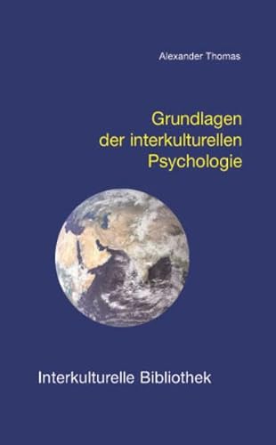 Grundlagen der interkulturellen Psychologie (Interkulturelle Bibliothek)