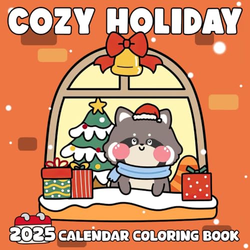 Cozy Holiday 2025 Calendar Coloring Book: 12 Months of Cheerful Festive Coloring Pages for Relaxation and Creativity von Independently published