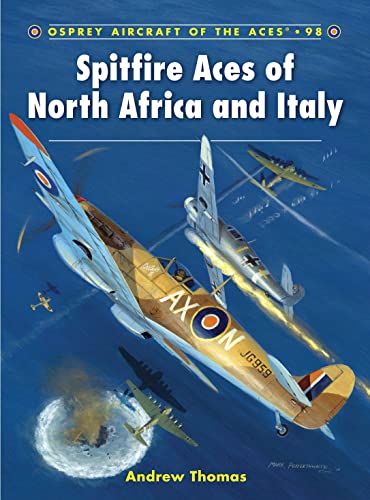 Spitfire Aces of North Africa and Italy (Aircraft of the Aces, Band 98)