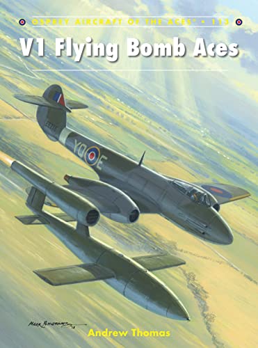 V1 Flying Bomb Aces (Aircraft of the Aces, Band 113)