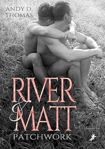River & Matt: Patchwork von DEAD SOFT Verlag