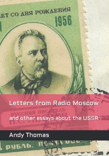 Letters from Radio Moscow: and other essays about the USSR