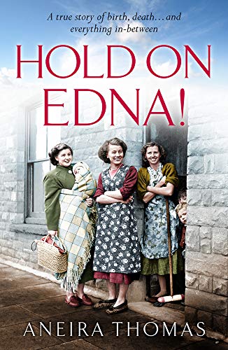 Hold on Edna!: The Heartwarming True Story of the First Baby Born on the Nhs von Mirror Books