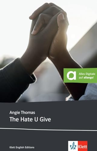 The Hate U Give: Lektüre inkl. Extras für Smartphone + Tablet (Klett English Editions)