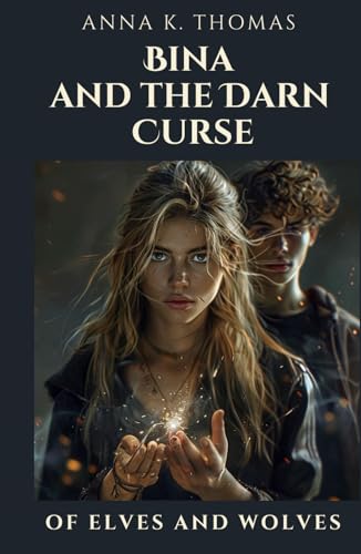 Bina and the Darn Curse: Of Elves and Wolves von Anderland Books,
