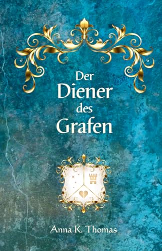Der Diener des Grafen: Ein historischer Roman zu Zeiten des Barocks von Anderland Books