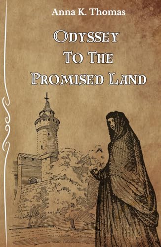 Odyssey to the Promised Land: A Story at the Time of the Second Crusade von Anderland Books