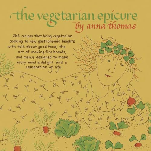 The Vegetarian Epicure: 262 Recipes (Vegetarian Epicure Series, Band 1)