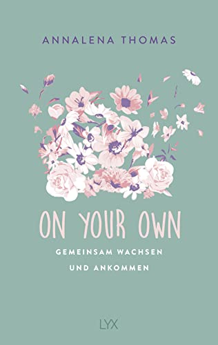 On Your Own: Gemeinsam wachsen und ankommen