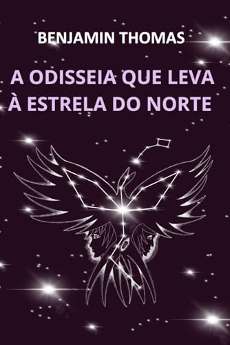 A odisseia que leva à Estrela do Norte von Independently published
