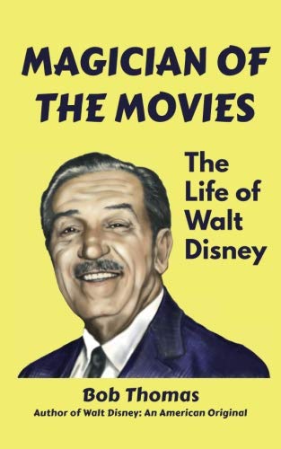 Magician of the Movies: The Life of Walt Disney