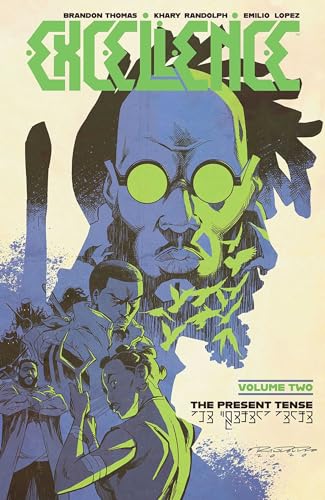 Excellence, Volume 2: The Present Tense (EXCELLENCE TP) von Image Comics