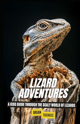 Lizard Adventures: A Kids Guide Through the Scaly World of Lizards (Animal Adventures) von Independently published