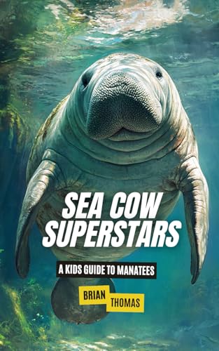 Sea Cow Superstars: A Kid’s Guide to Manatees (Animal Adventures) von Independently published
