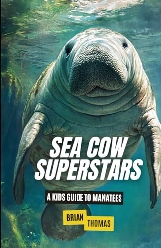 Sea Cow Superstars: A Kid’s Guide to Manatees (Animal Adventures) von Independently published