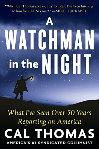 A Watchman in the Night: What I’ve Seen Over 50 Years Reporting on America von Humanix Books