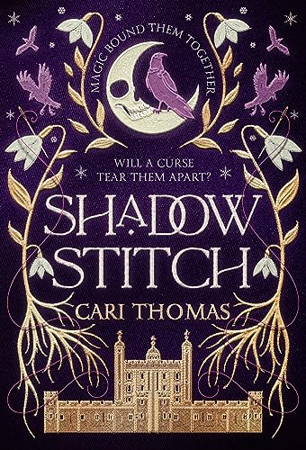 Shadowstitch: SPELLBINDING fantasy sequel from the author of the SUNDAY TIMES bestselling debut THREADNEEDLE