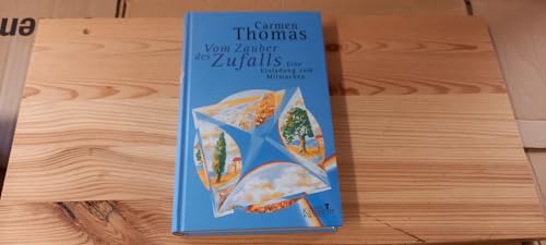 Vom Zauber des Zufalls
