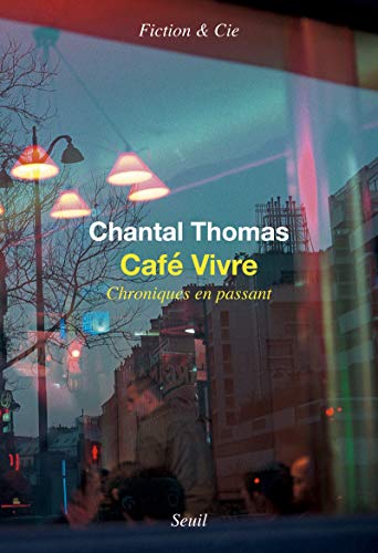 Café Vivre: Chroniques en passant von Seuil