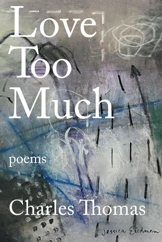 Love Too Much Love Too Much von Books Fluent