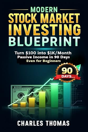 Modern Stock Market Investing Blueprint Turn $100 Into $1k/Month Passive Income In 90 Days (Even for Beginners): Plant $100, Harvest $1k/Month: ETFs, ... REITs, Crypto & Tax-Free Growth – 90-Day von Independently published