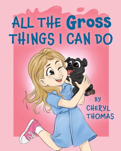 All the Gross Things I Can Do von LUMINARE PRESS, LLC