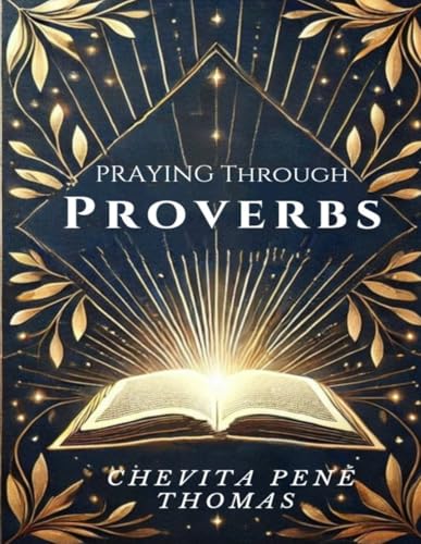 Praying Through Proverbs von Independently published