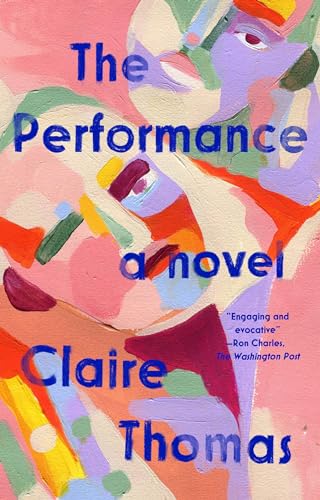 The Performance: A Novel