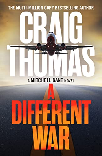 A Different War (The Mitchell Gant Thrillers, 4, Band 4)