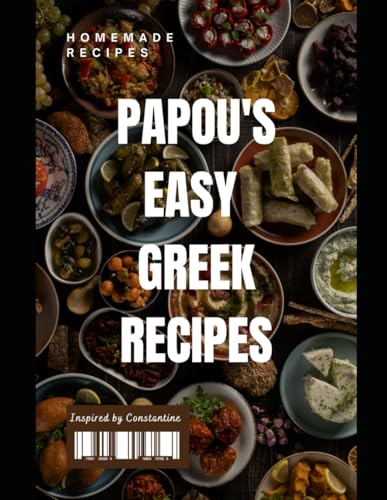 PAPOU'S EASY GREEK RECIPES von Independently published