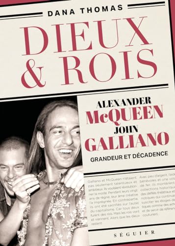 Dieux et Rois - Alexander McQueen et John Galliano, grandeur et décadence von SEGUIER