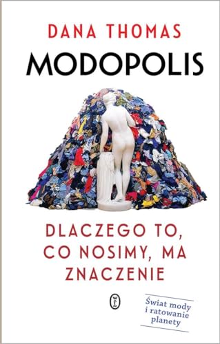 Modopolis: Dlaczego to, co nosimy, ma znaczenie