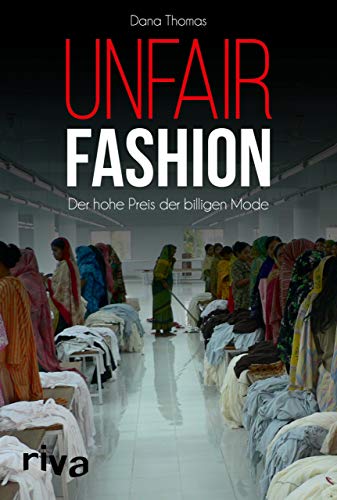 Unfair Fashion: Der hohe Preis der billigen Mode von RIVA