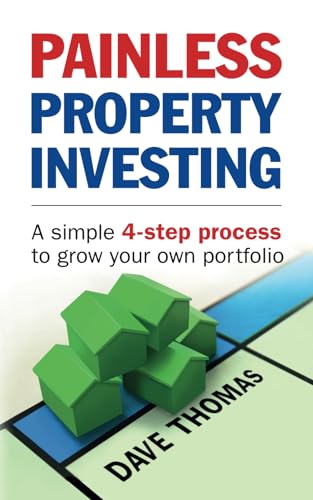 Painless Property Investing: A Simple 4-Step Process to Grow Your Own Portfolio!