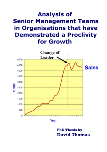Analysis of Senior Management Teams that have Demonstrated a Proclivity for Growth