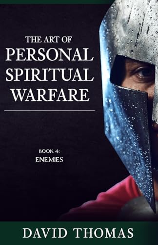 The Art of Personal Spiritual Warfare: Book 4: Enemies von 978-0-6453811-6-0