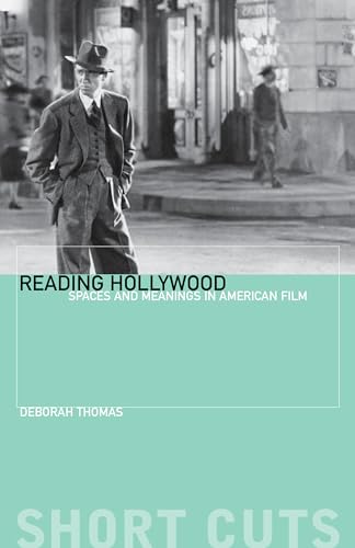 Reading Hollywood: Spaces and Meanings in American Film (Short Cuts)